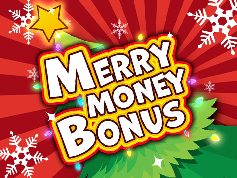Merry Money Bonus