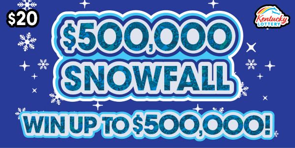 $500,000 Snowfall — $20 Kentucky scratch-off ticket
